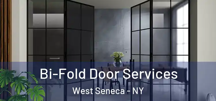Bi-Fold Door Services West Seneca - NY