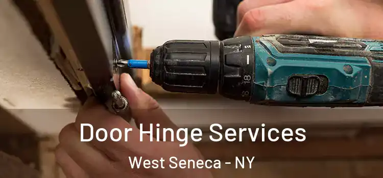 Door Hinge Services West Seneca - NY