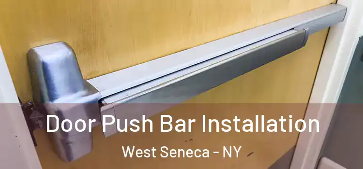 Door Push Bar Installation West Seneca - NY