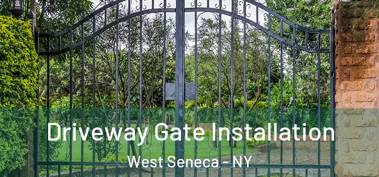 Driveway Gate Installation West Seneca - NY