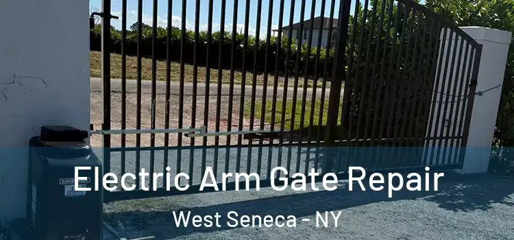 Electric Arm Gate Repair West Seneca - NY