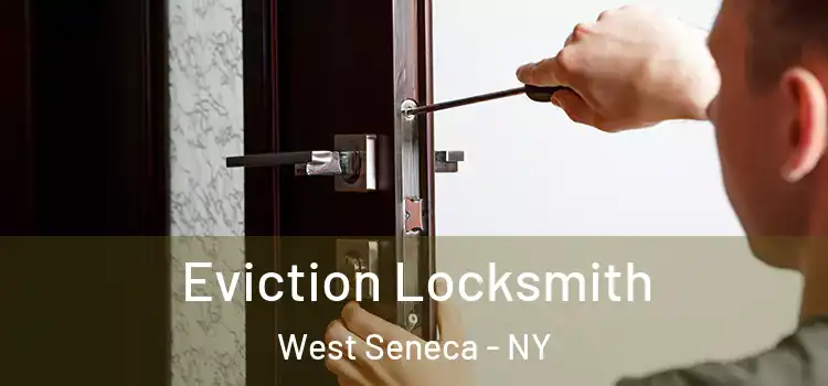 Eviction Locksmith West Seneca - NY