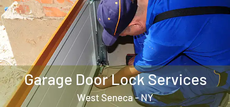 Garage Door Lock Services West Seneca - NY