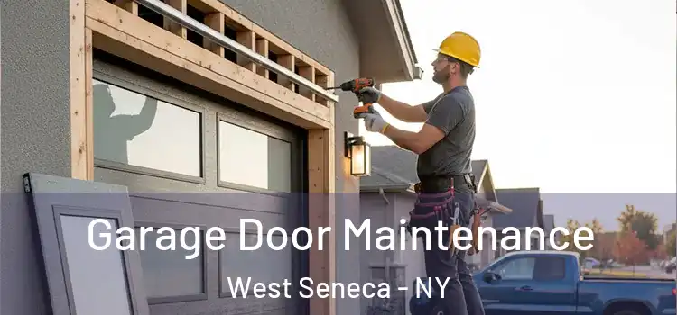 Garage Door Maintenance West Seneca - NY