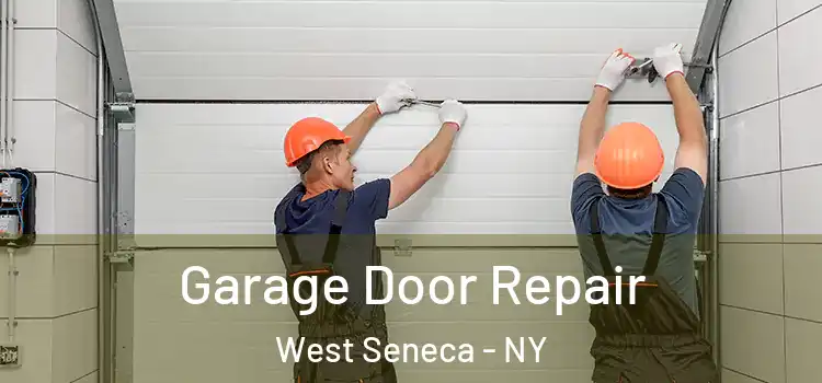  Garage Door Repair West Seneca - NY