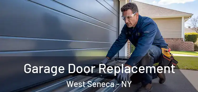  Garage Door Replacement West Seneca - NY