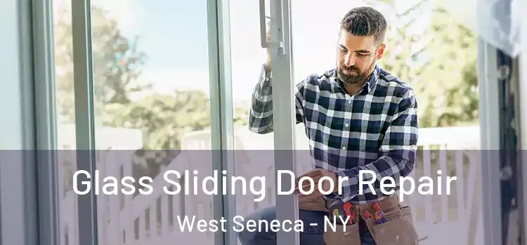 Glass Sliding Door Repair West Seneca - NY