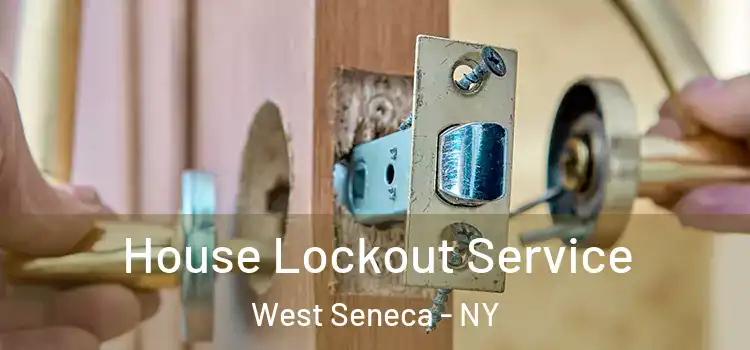 House Lockout Service West Seneca - NY