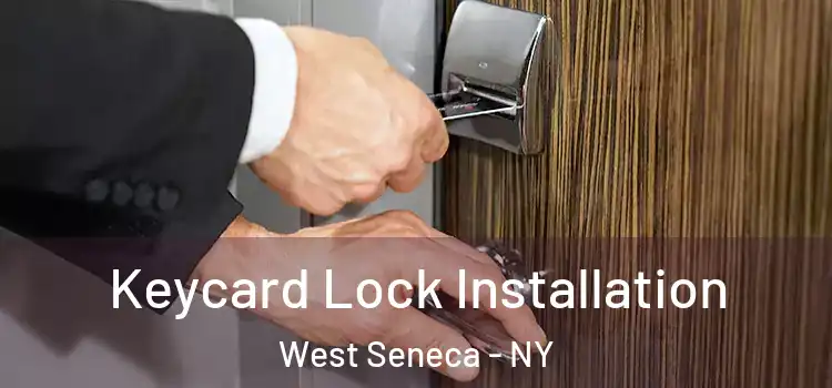 Keycard Lock Installation West Seneca - NY