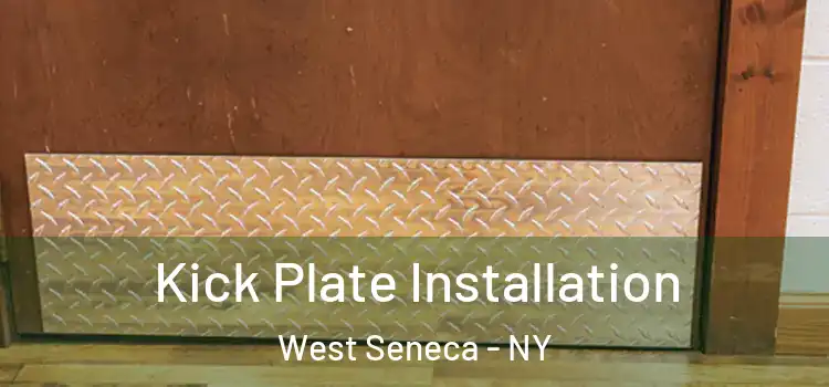 Kick Plate Installation West Seneca - NY