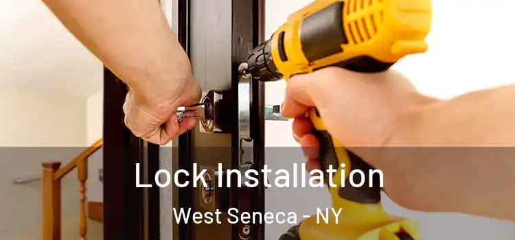 Lock Installation West Seneca - NY