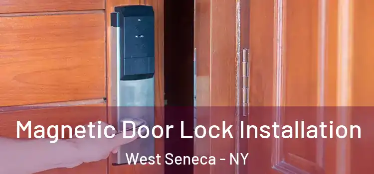 Magnetic Door Lock Installation West Seneca - NY