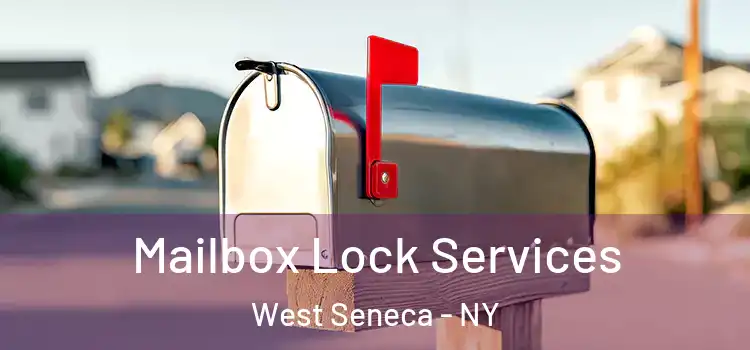 Mailbox Lock Services West Seneca - NY